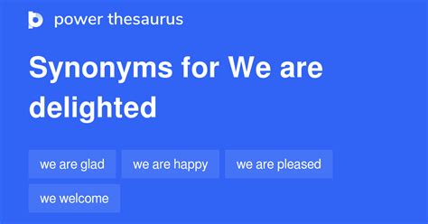 DELIGHTED Synonyms: 201 Similar and Opposite Words.